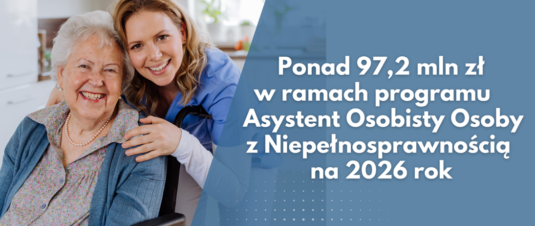 Plakat programu „Asystent osobisty osoby z niepełnosprawnością” - edycja 2026 Plakat programu „Asystent osobisty osoby z niepełnosprawnością” - edycja 2026