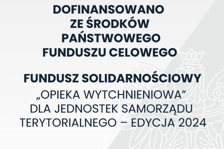 Ośrodek Pomocy Społecznej w Myszyńcu ogłasza nabór wniosków do realizacji Programu Ministerstwa Rodziny i Polityki Społecznej „Opieka wytchnieniowa” dla Jednostek Samorządu Terytorialnego – edycja 2024 finansowanego ze środków Funduszu Solidarnościowego. 